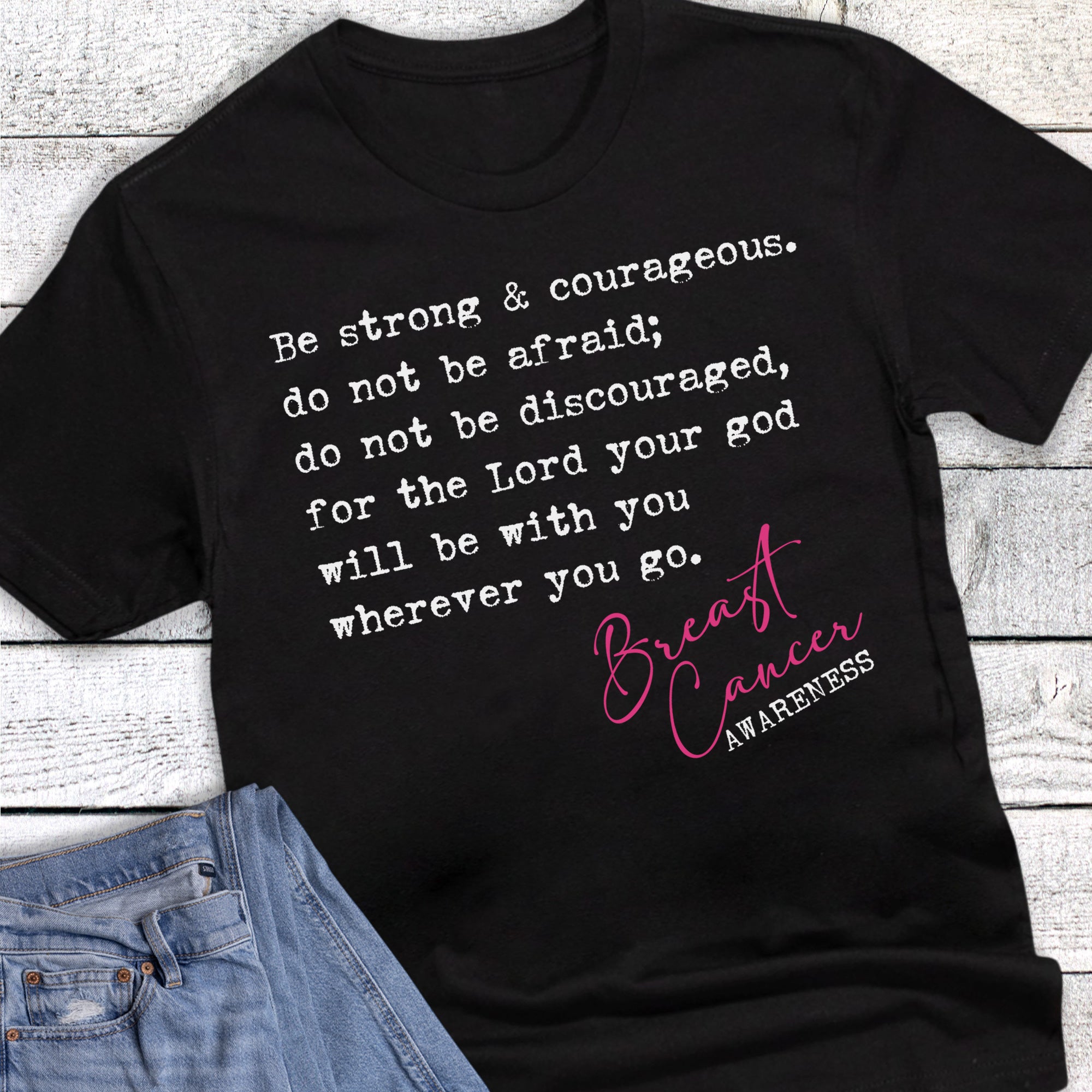 Breast Cancer Faith Strong Courageous Lord With You