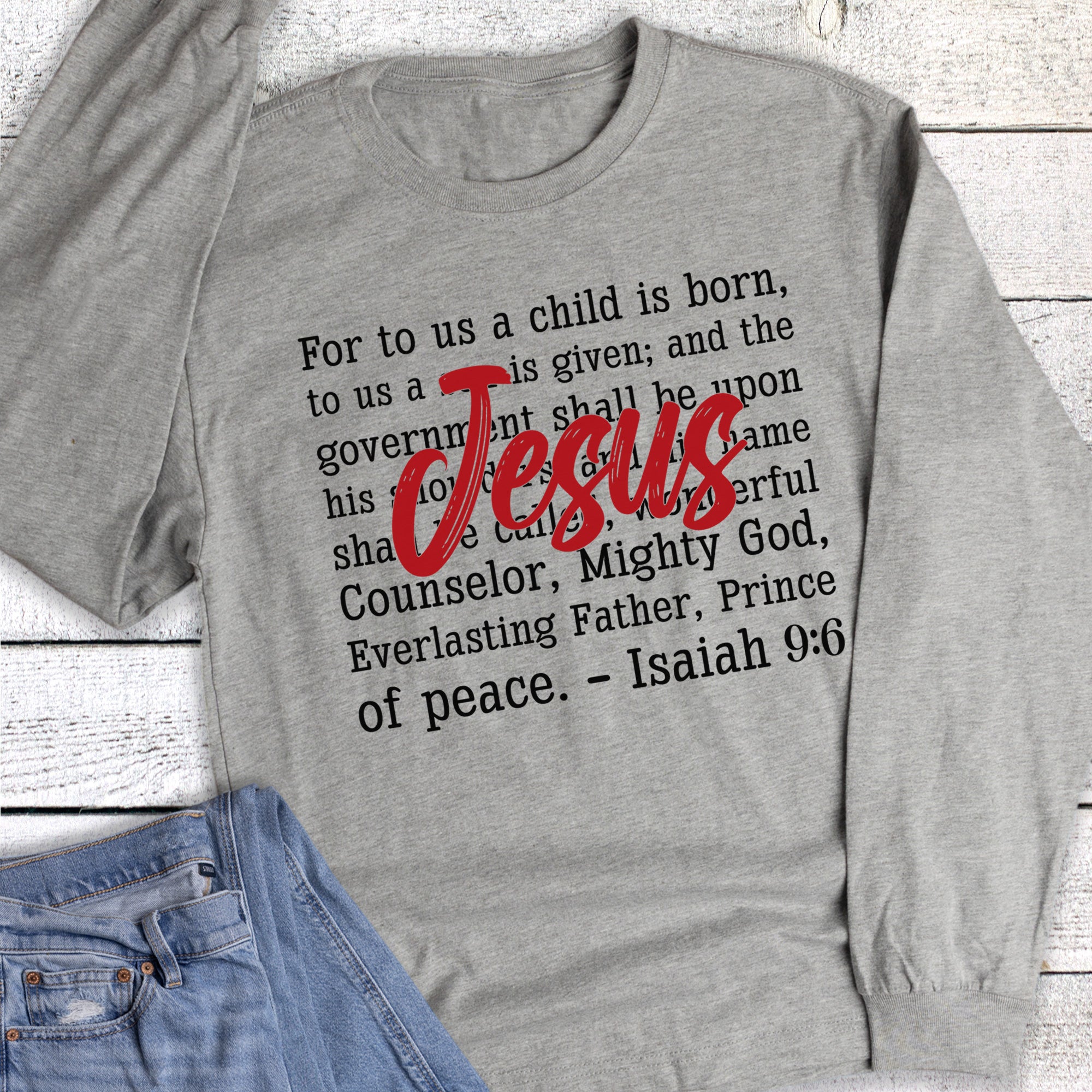 Christmas Faith For Unto Us a Child Jesus Long Sleeve