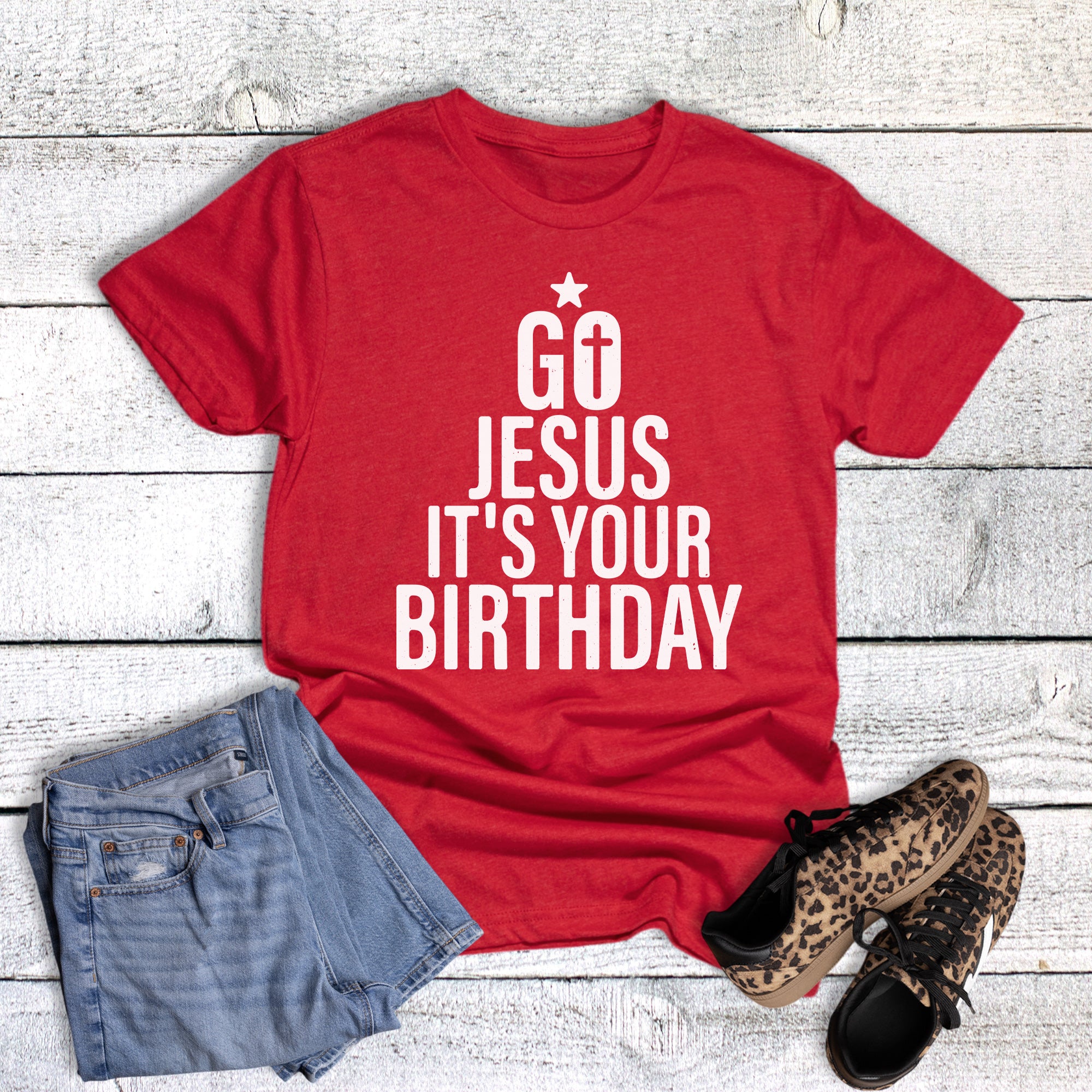 Christmas Faith Go Jesus It's Your Birthday