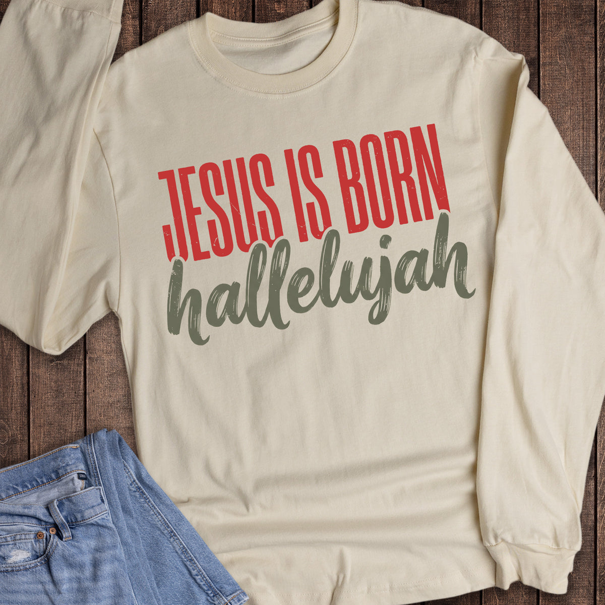 Christmas Faith Jesus is Born Hallelujah Long Sleeve