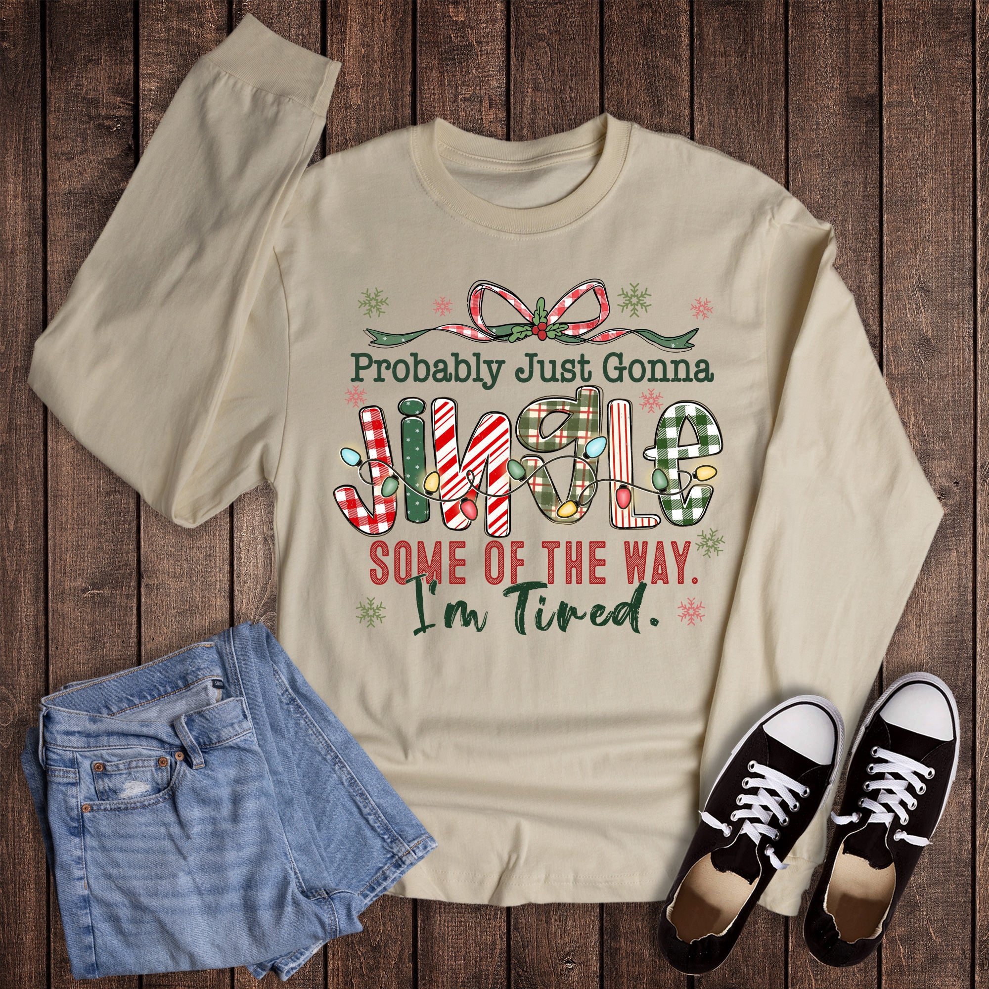 Christmas Funny Jingle Some of the Way Tired Long Sleeve