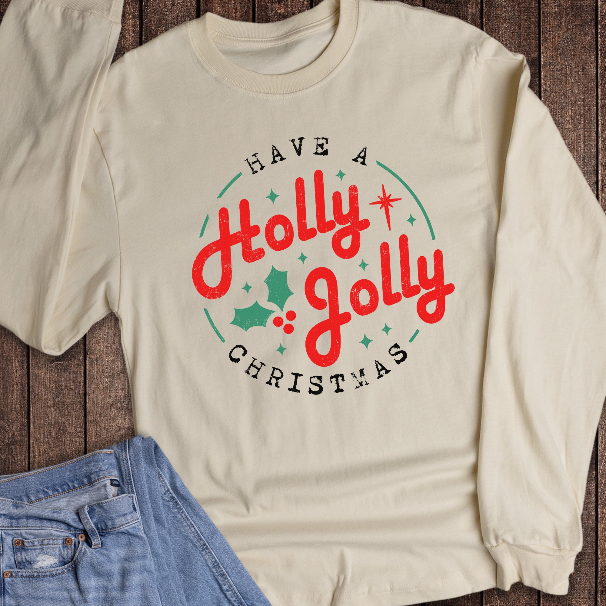 Christmas Have a Holly Jolly Long Sleeve