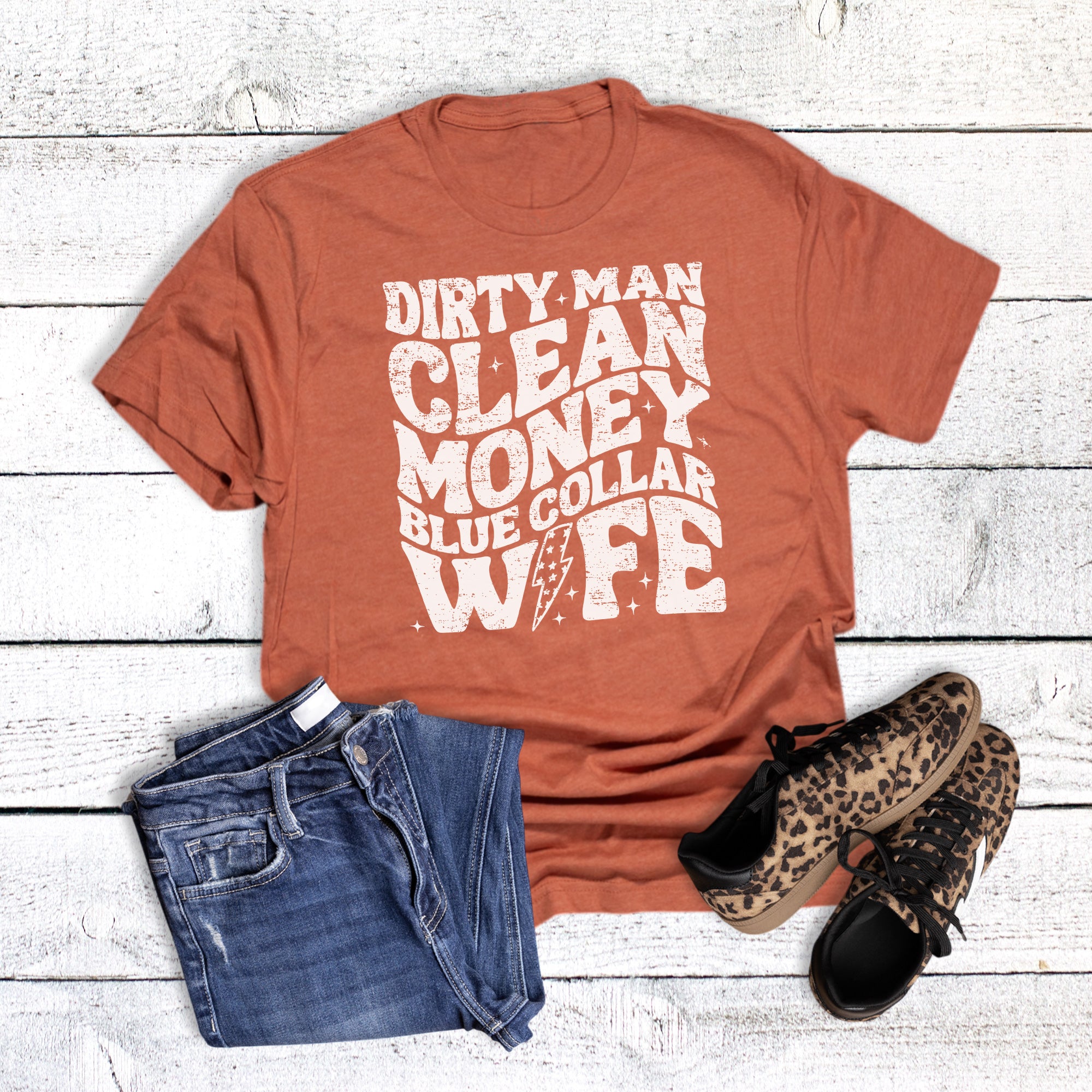 Dirty Man Clean Money Blue Collar Wife