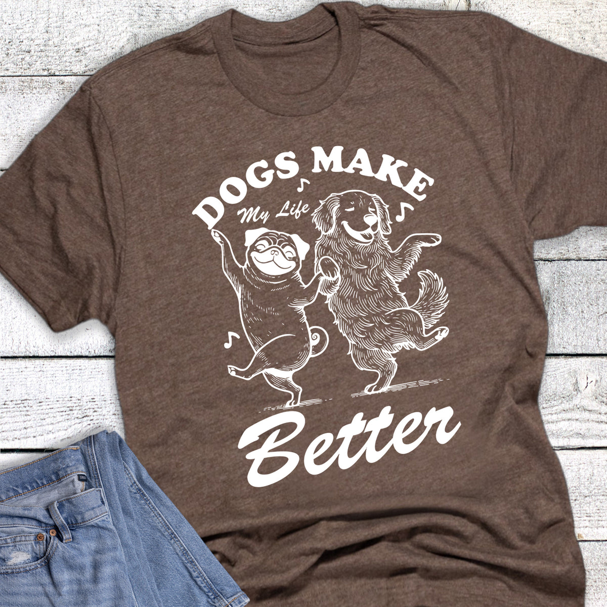 Dogs Make Life Better