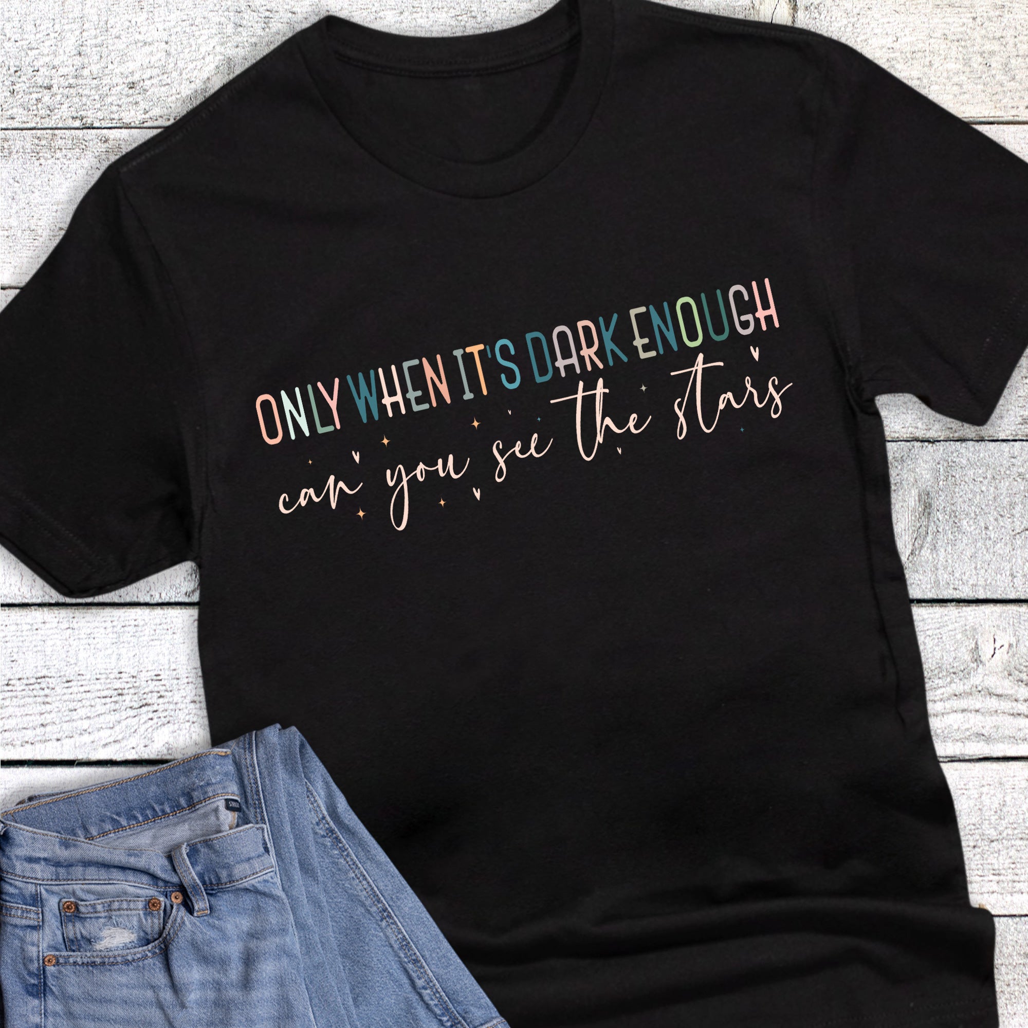 Encouragement Only When It's Dark Stars Graphic Tee