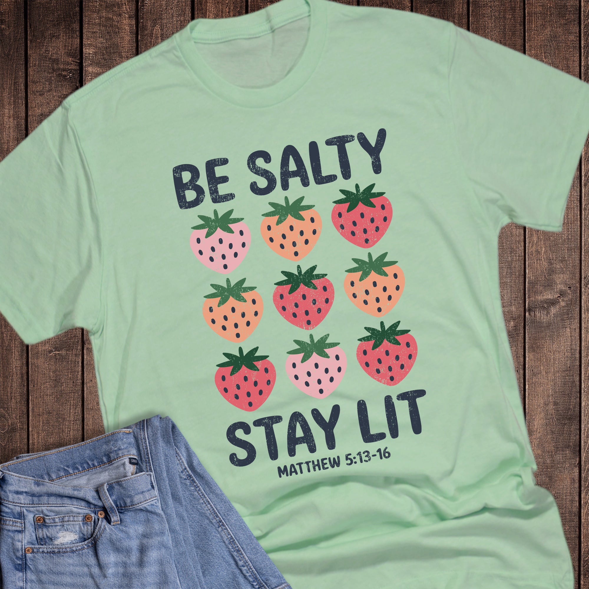 Faith Be Salty Stay Lit Matthew 5: 13-16 Graphic Tee