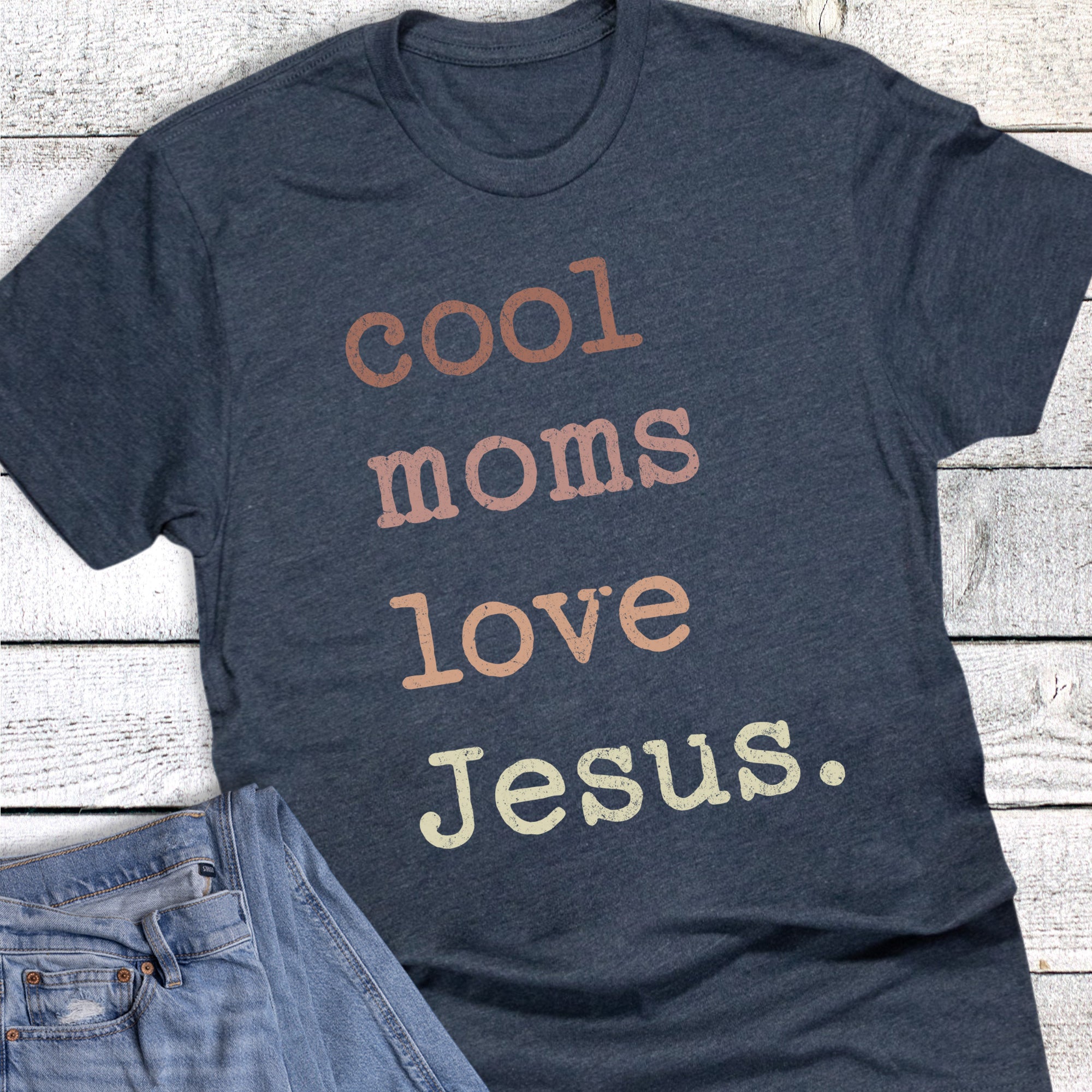 Faith Cool Moms Love Jesus