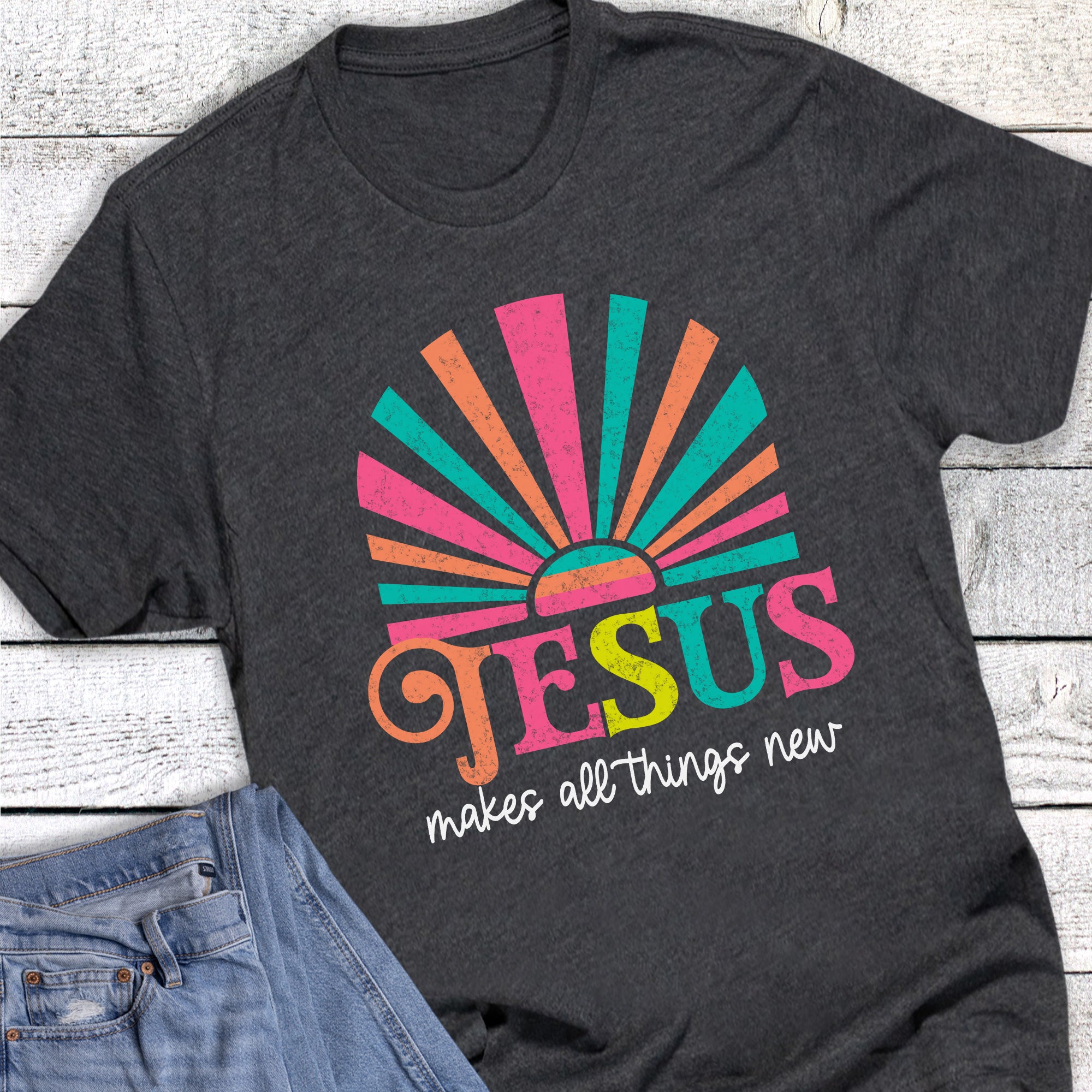 Faith Jesus Makes All Things New Sun