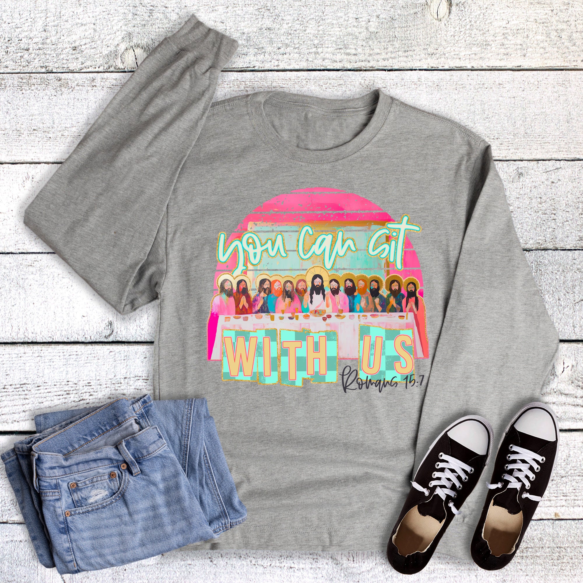 Faith Last Supper You Can Sit With Us Long Sleeve