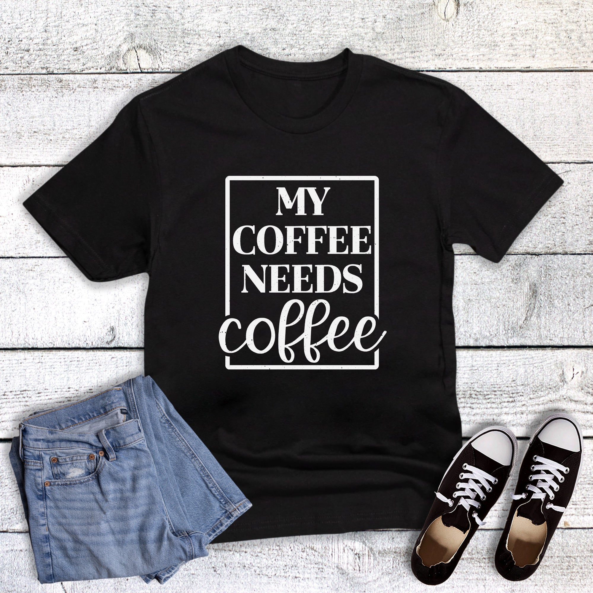 Funny Coffee Needs Coffee