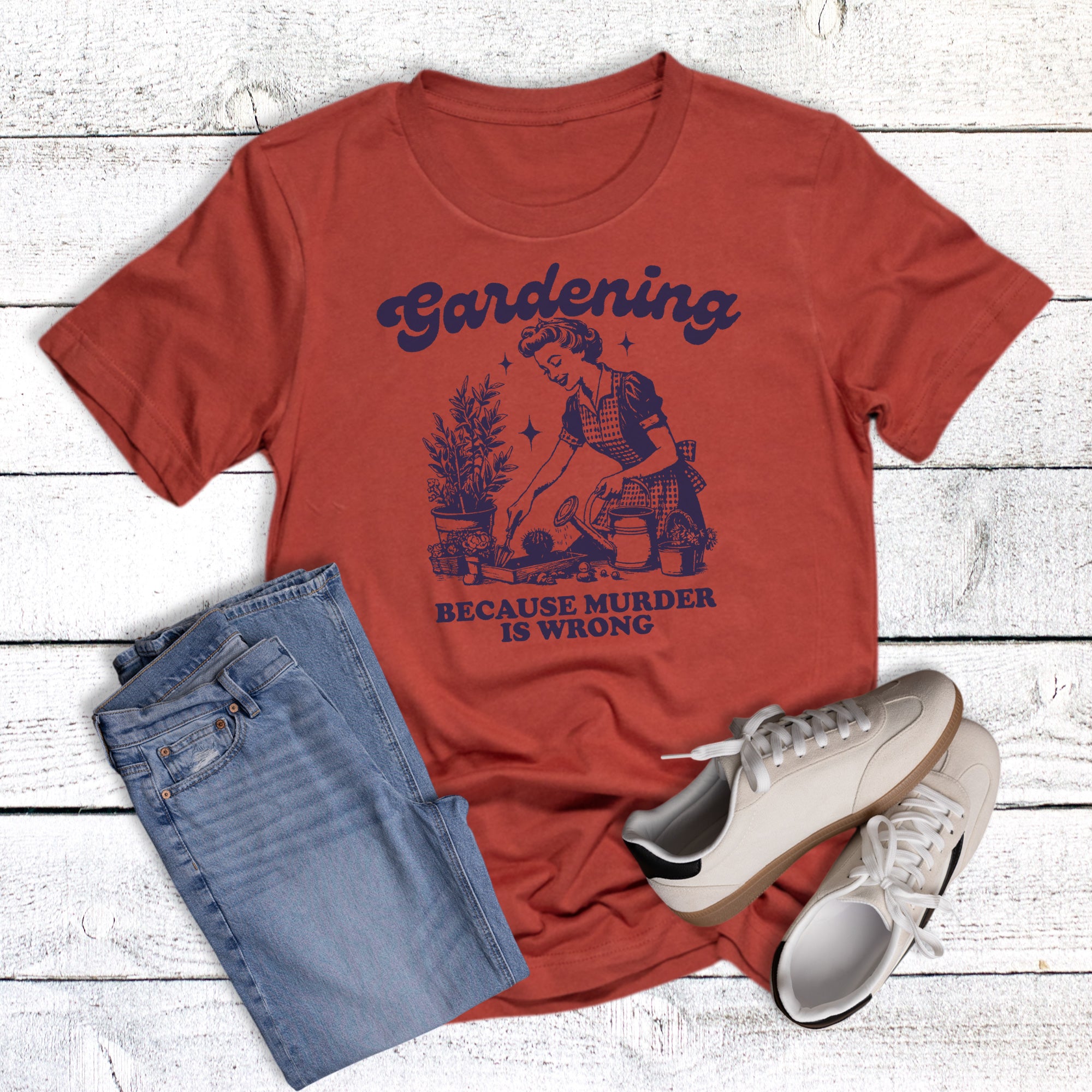Funny Gardening Because Murder is Wrong
