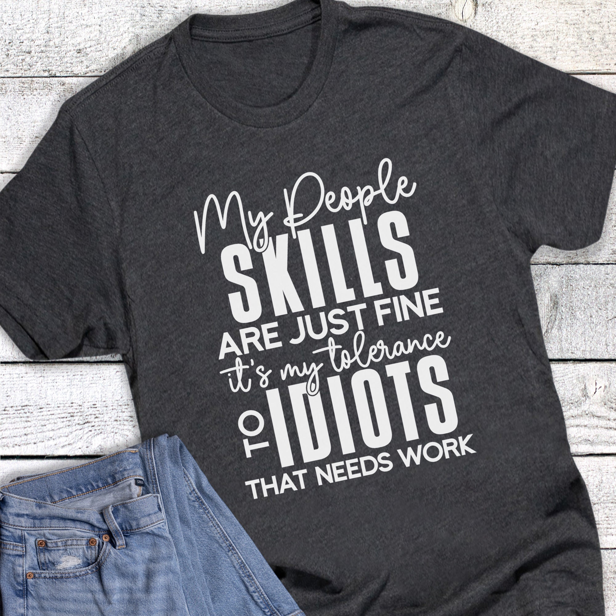 Funny People Skills Fine Tolerance to Idiots