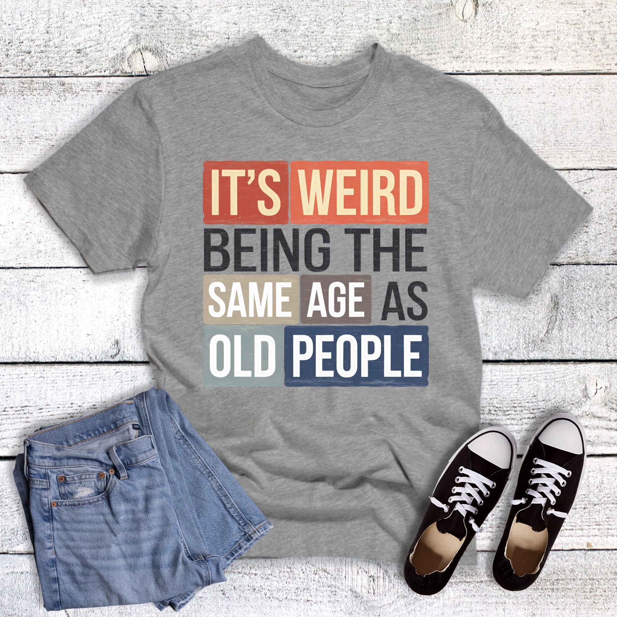 Funny Same Age As Old People