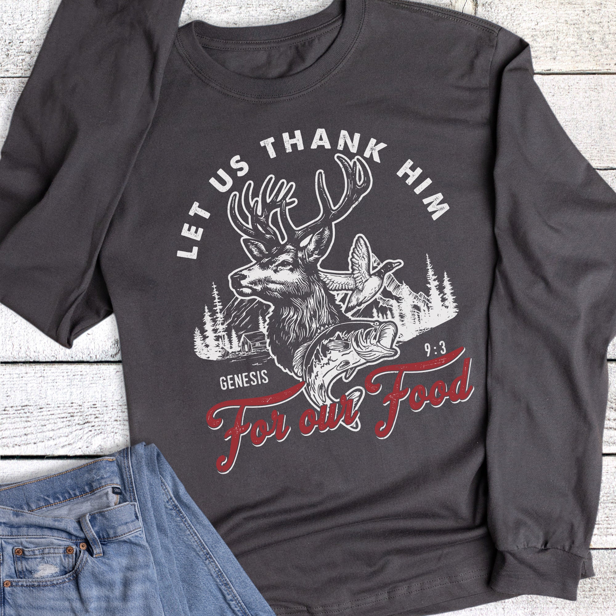 Hunting Faith Thank Him For Our Food Long Sleeve