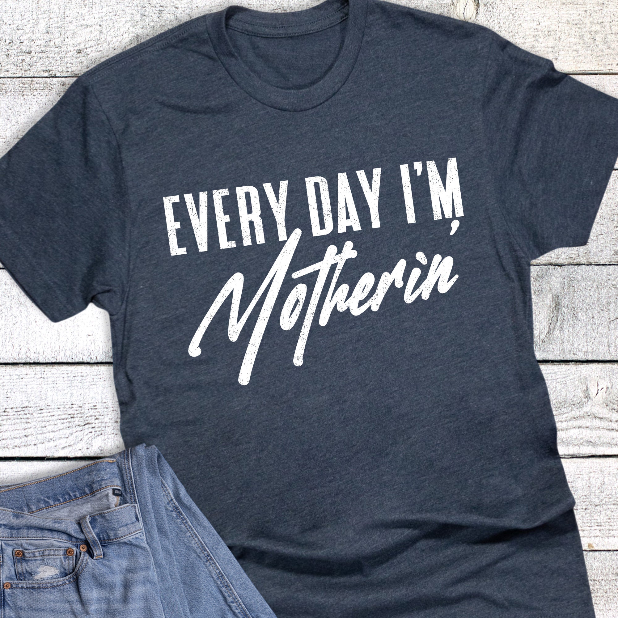 Mama Every Day I'm Motherin'