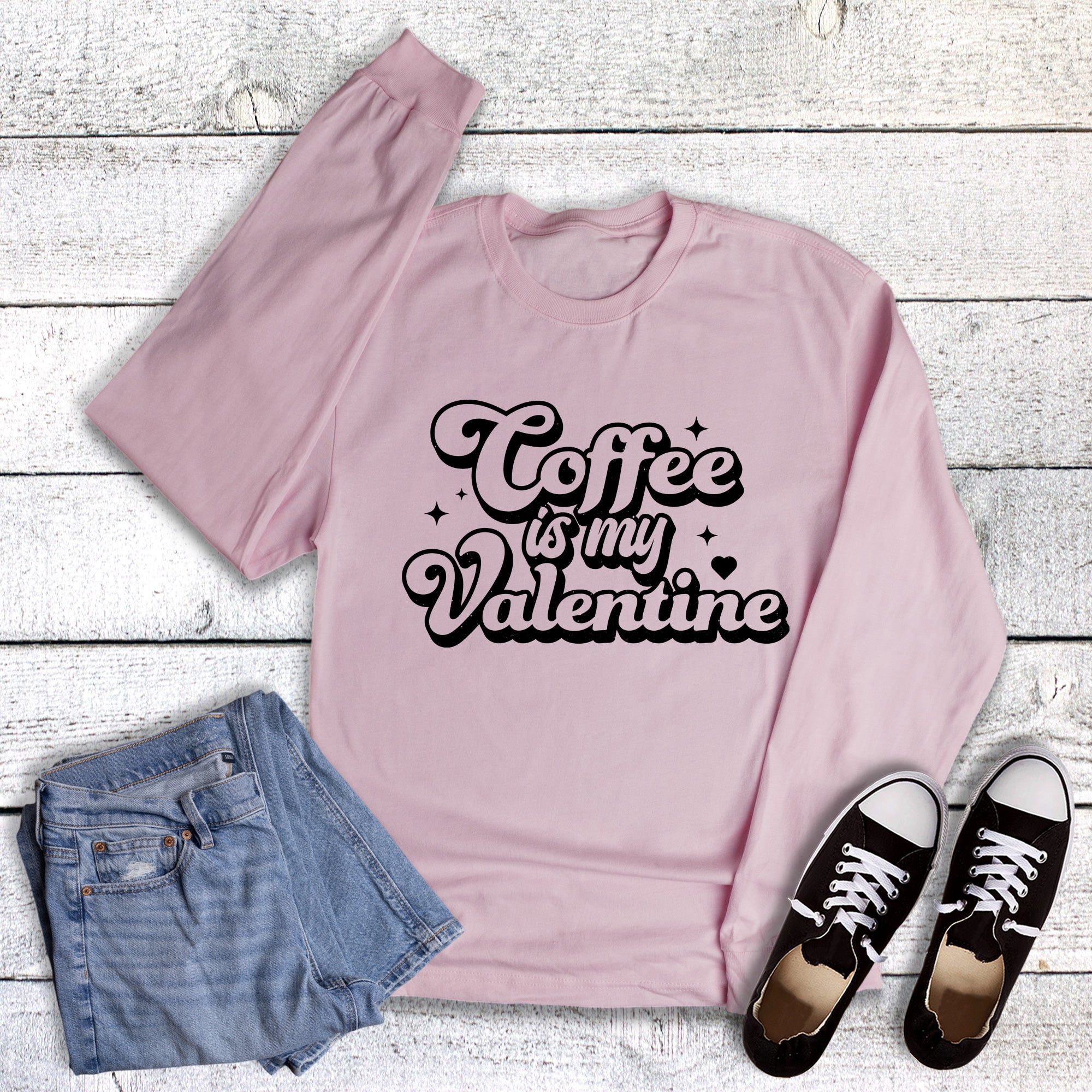 Valentine Coffee is My Long Sleeve