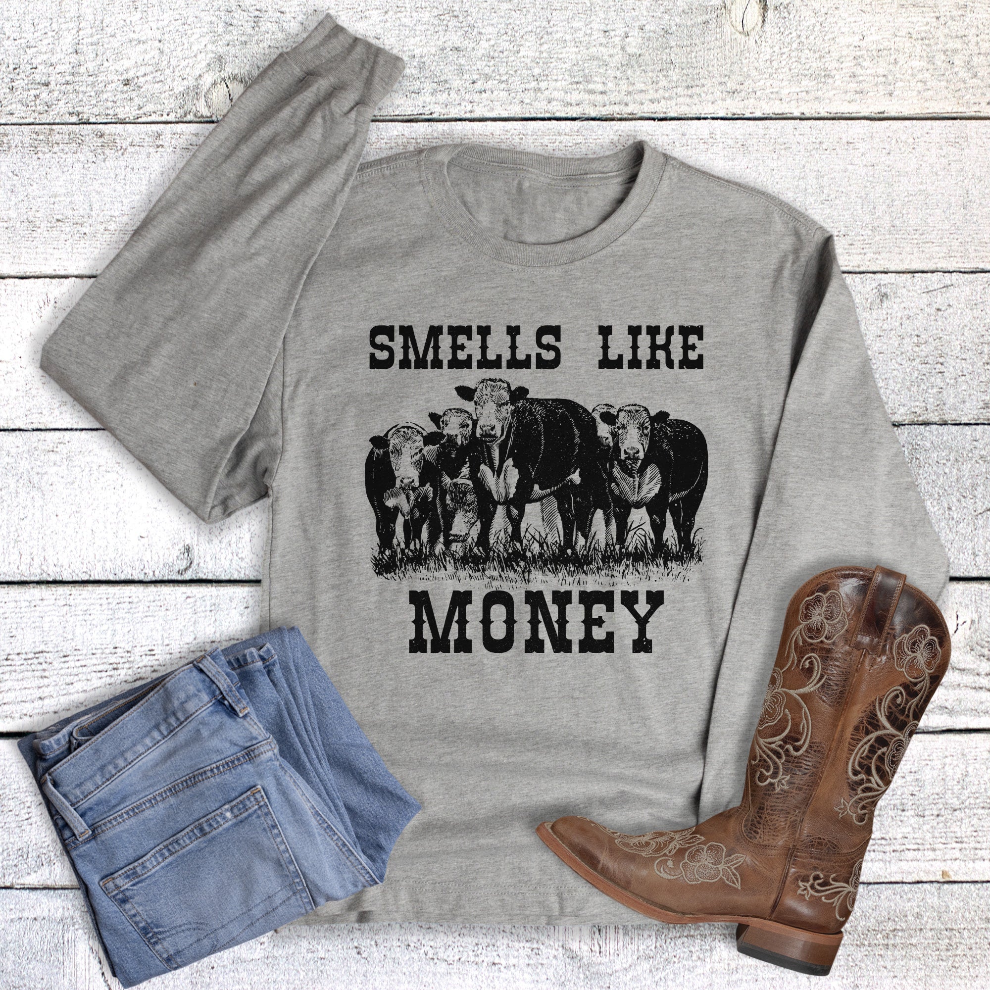 Western Cattle Smells Like Money Long Sleeve