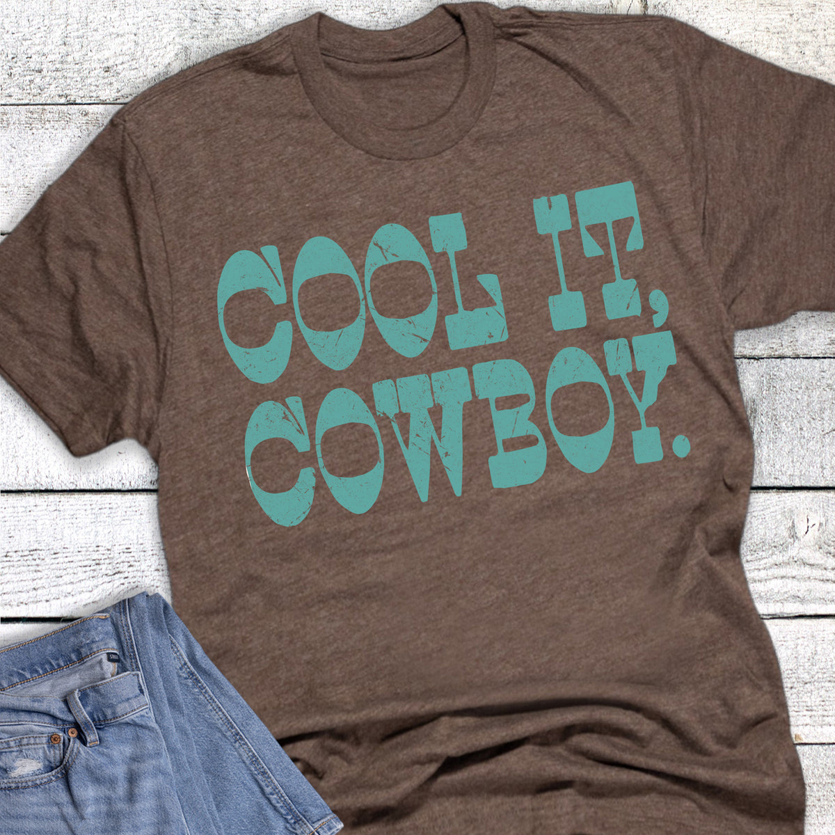 Western Funny Cool It Cowboy