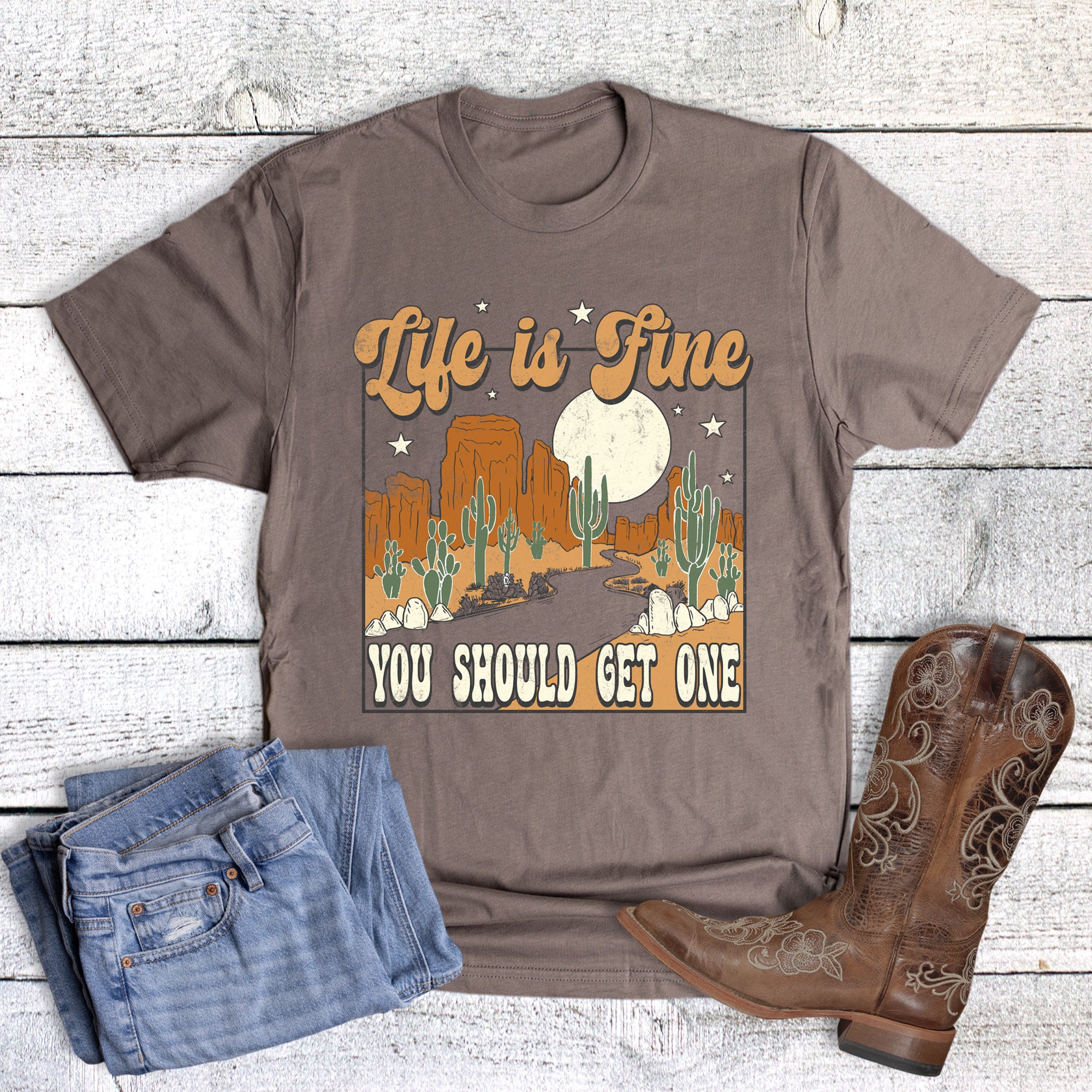 Western Funny Life is Fine You Should Get One